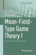 Mean-Field-Type Game Theory I: Foundations and New Directions