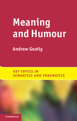 Meaning and Humour - Goatly, Andrew