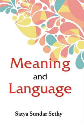 Meaning and Language - Sethy, Satya Sundar