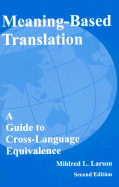 Meaning-Based Translation: A Guide to Cross-Language Equivalence