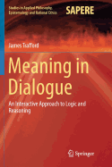 Meaning in Dialogue: An Interactive Approach to Logic and Reasoning