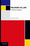 Meaning in Law: A Theory of Speech
