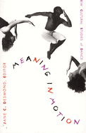 Meaning in Motion: New Cultural Studies of Dance