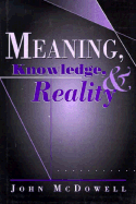 Meaning, Knowledge, and Reality