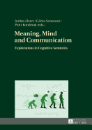 Meaning, Mind and Communication: Explorations in Cognitive Semiotics