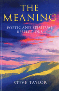 Meaning, The - Poetic and spiritual reflections