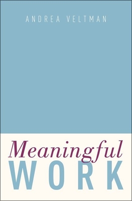 Meaningful Work - Veltman, Andrea