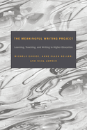 Meaningful Writing Project: Learning, Teaching and Writing in Higher Education