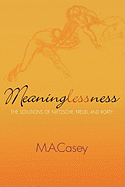 Meaninglessness: The Solutions of Nietzsche, Freud, and Rorty