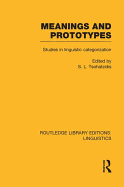 Meanings and Prototypes: Studies in Linguistic Categorization