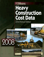 Means Heavy Construction Cost Data - Spencer, Eugene R (Editor), and Babbitt, Christopher (Editor), and Baker, Ted (Editor)