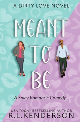 Meant to Be - Kenderson, R L