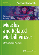 Measles and Related Morbilliviruses: Methods and Protocols