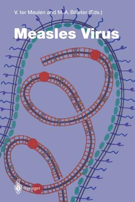 Measles Virus - Meulen, Volker Ter (Editor), and Bach, Martin F (Editor)