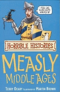 Measly Middle Ages. Terry Deary