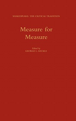 Measure for Measure: Shakespeare: The Critical Tradition. Volume 6 - Geckle, George L (Editor), and Vickers, Brian (Editor), and Candido, Joseph (Editor)