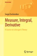 Measure, Integral, Derivative: A Course on Lebesgue's Theory