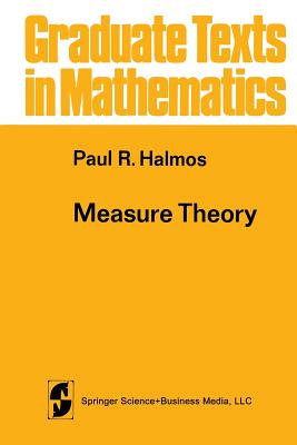 Measure Theory - Halmos, Paul R