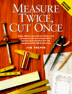 Measure Twice, Cut Once