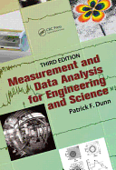 Measurement and Data Analysis for Engineering and Science, Third Edition