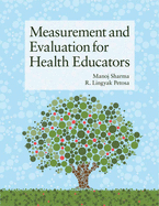 Measurement and Evaluation for Health Educators: .
