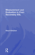Measurement and Evaluation in Post-secondary ESL
