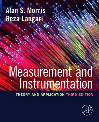 Measurement and Instrumentation: Theory and Application - Morris, Alan S., and Langari, Reza