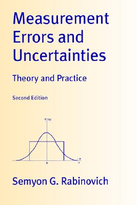 Measurement Errors and Uncertainties: Theory and Practice - Rabinovich, Seymon, and Rabinovich, Semyon G, and Alferieff, M E (Translated by)