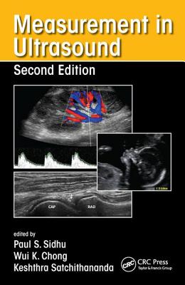 Measurement in Ultrasound - Sidhu, Paul S. (Editor), and Chong, Wui K. (Editor), and Satchithananda, Keshthra (Editor)