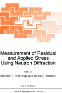 Measurement of Residual and Applied Stress Using Neutron Diffraction