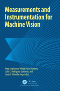 Measurements and Instrumentation for Machine Vision