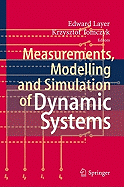 Measurements, Modelling and Simulation of Dynamic Systems