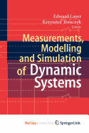 Measurements, Modelling and Simulation of Dynamic Systems - Layer, Edward (Editor), and Tomczyk, Krzysztof (Editor)