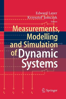 Measurements, Modelling and Simulation of Dynamic Systems - Layer, Edward (Editor), and Tomczyk, Krzysztof (Editor)