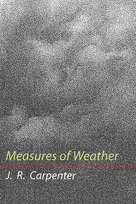 Measures of Weather - Carpenter, J. R.