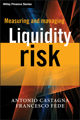 Measuring and Managing Liquidity Risk - Castagna, Antonio, and Fede, Francesco