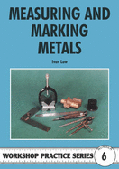 Measuring and Marking Metals - Law, Ivan R