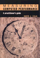 Measuring Computer Performance: A Practitioner's Guide