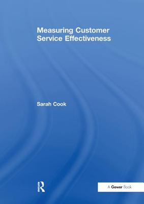Measuring Customer Service Effectiveness - Cook, Sarah
