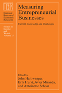 Measuring Entrepreneurial Businesses: Current Knowledge and Challenges Volume 75