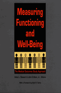 Measuring Functioning and Well-Being: The Medical Outcomes Study Approach