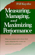 Measuring Managing Maximizing - Kaydos, Will
