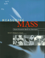 Measuring Mass: From Positive Rays to Proteins