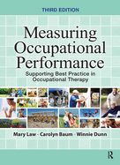Measuring Occupational Performance: Supporting Best Practice in Occupational Therapy