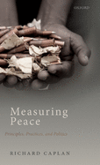 Measuring Peace: Principles, Practices, and Politics