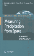 Measuring Precipitation from Space: EURAINSAT and the Future