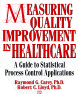 Measuring Quality Improvement in Healthcare: A Guide to Statistical Process Control Applications