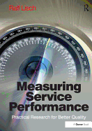 Measuring Service Performance: Practical Research for Better Quality