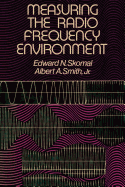 Measuring the Radio Frequency Environment
