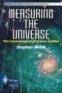 Measuring the Universe: The Cosmological Distance Ladder